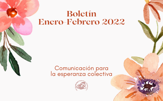 Boletín de actividades enero – febrero 2022