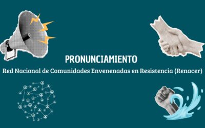 Pronunciamiento | Primer Encuentro de la Red Nacional de Pueblos Envenenados en Resistencia