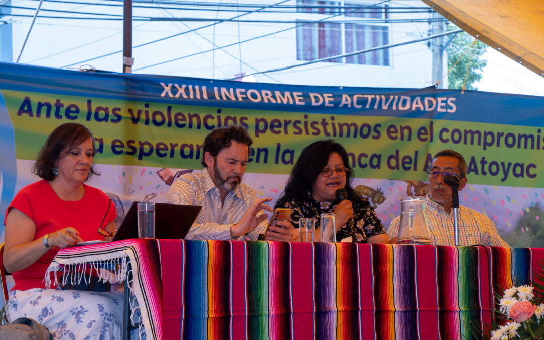 Compromiso y Esperanza en la Cuenca del Alto Atoyac. Presenta XXIII Informe el Centro Fray Julián Garcés